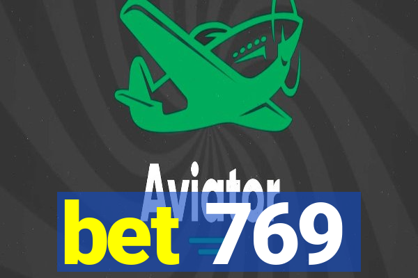 bet 769